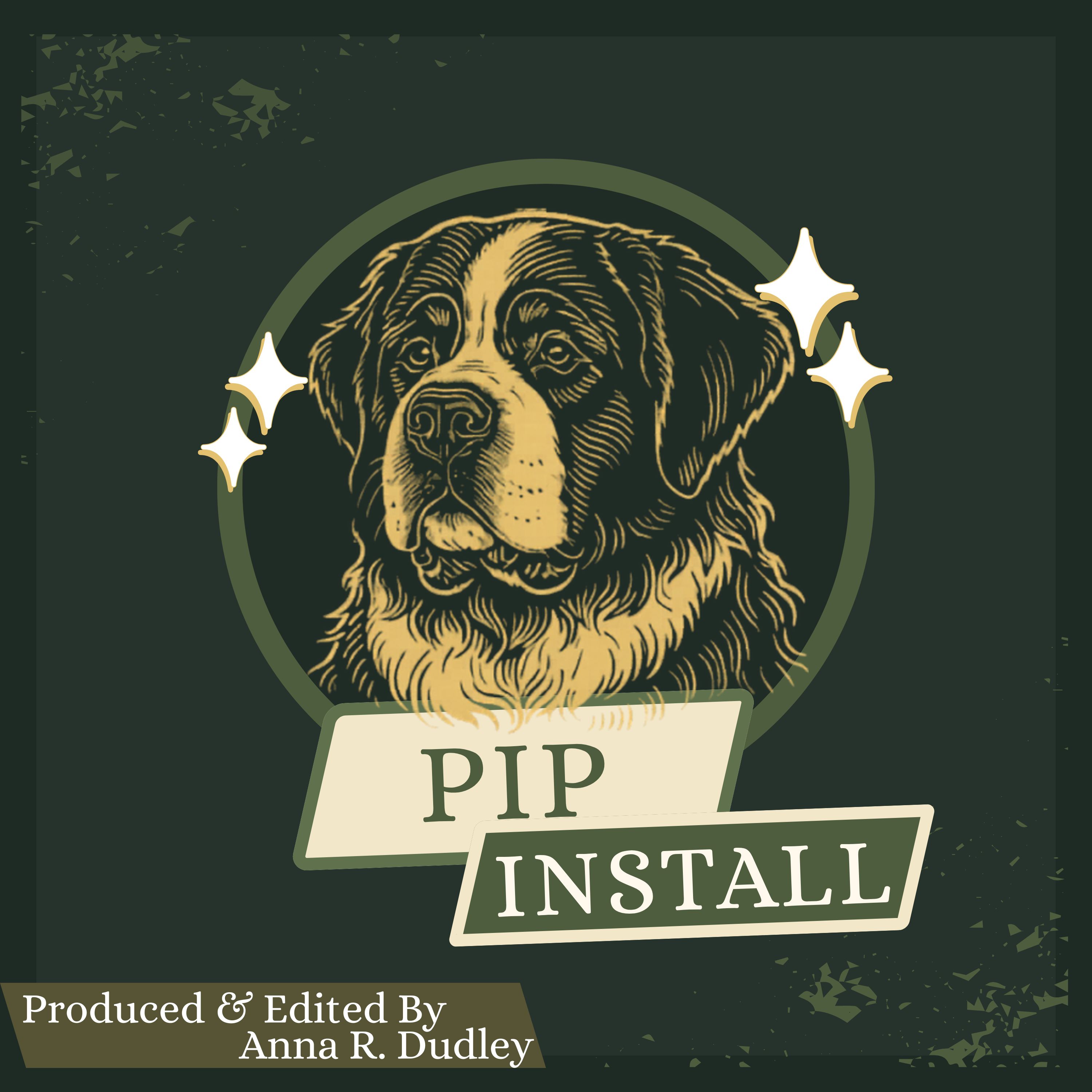 Pip Install Podcast cover — illustrated Saint Bernard Pippa with PIP INSTALL mark on forest background